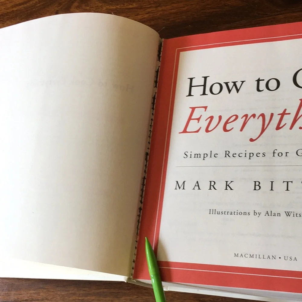 Mark Bittman - How to Cook Everything: Simple Recipes for Great Food cookbook HC